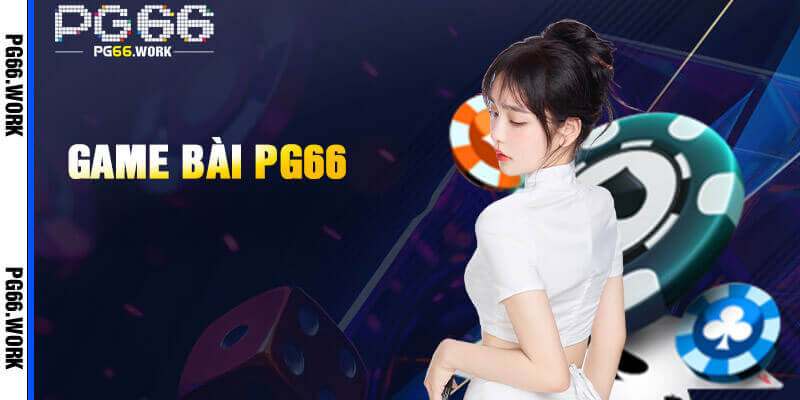 Game bài PG66 đấu trí kịch tính