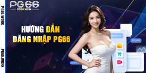 Đăng nhập PG66 chi tiết